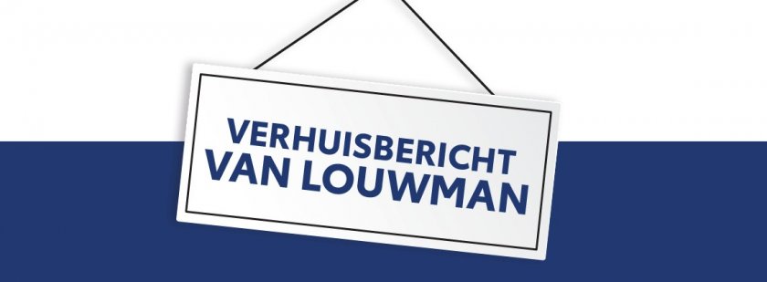 Verhuisbericht Louwman Stadskanaal & Zoetermeer